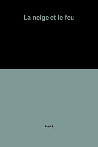 La neige et le feu