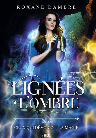 Couverture de Lignées de l'ombre (T2) : Ceux qui dévorent la magie