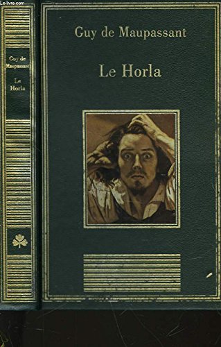 Couverture de Le Horla : Et autres contes d'angoisse (La bibliothèque des chefs-d'oeuvre) par Guy de Maupassant