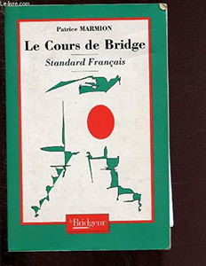 Le cours de bridge : Standard français