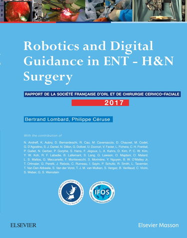 Robotics and Digital Guidance in ENT-H&N Surgery: Rapport SFORL 2017