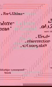 La lettre de Conrad. Pas de résurrection, s'il vous plaît : romans