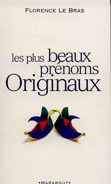 Les plus beaux prénoms originaux