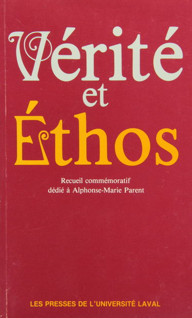 Verite et Ethos Recueil Commemoratif Dedie a Alphonse Marie Parent