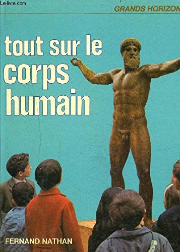 Couverture de Tout sur le corps humain (Grands horizons)
