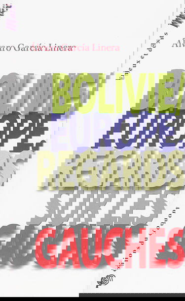 Bolivie, Europe : regards sur les gauches