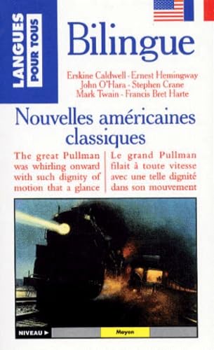 NOUVELLES CLASSIQUES AMERICAINES : CLASSIC AMERICAN SHORT STORIES.: Bilingue anglais/français