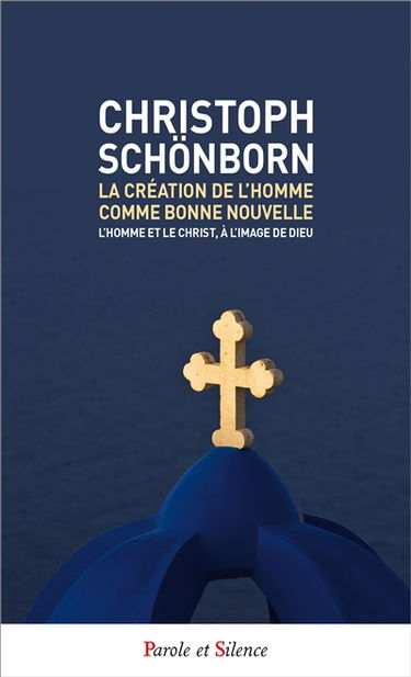 La création de l'homme comme bonne nouvelle : l'homme et le Christ, à l'image de Dieu