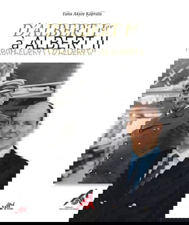 D'Albert Ier à Albert II: Edition bilingue Français-anglais