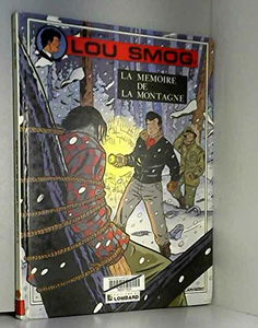 Lou Smog. Vol. 4. La mémoire de la montagne