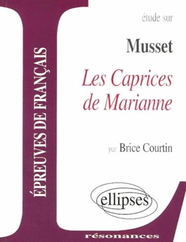 Etude sur Musset, Les caprices de Marianne