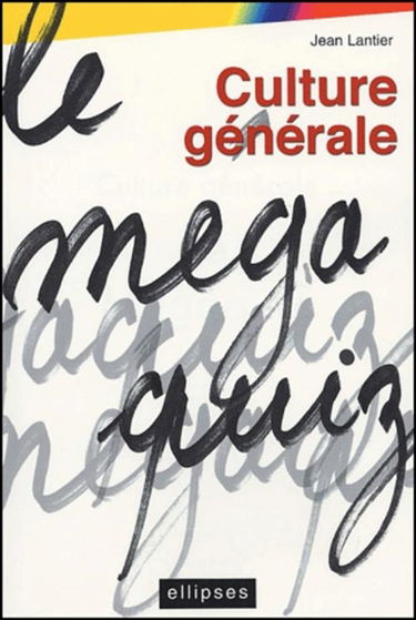 Le méga quiz de culture générale