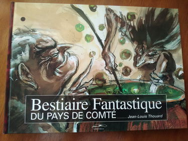 Bestiaire fantastique du pays de Comté : liber de wivre, gnomus, foletus, nymphis, ogribus, et caeritibus spiritibus