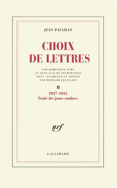 Choix de lettres. Vol. 2. Traité des jours sombres : 1937-1945