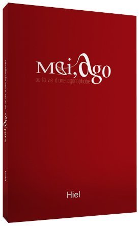 Moi ago, ou la vie d'une agoraphobe - Biographie agoraphobie