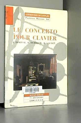 Le concerto pour clavier : approches multiples, partition, histoire, art