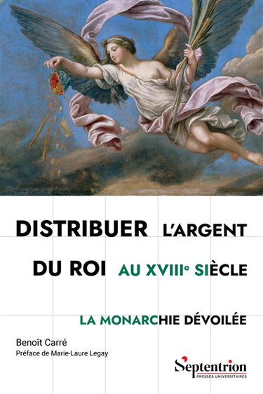 Distribuer l'argent du roi au XVIIIe siècle : la monarchie dévoilée
