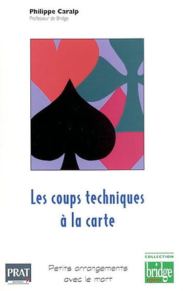 Les coups techniques à la carte : petits arrangements avec le mort