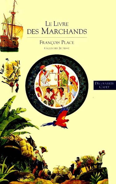 Découverte du monde. Vol. 4. Le livre des marchands