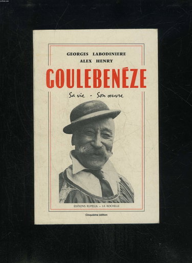 Couverture de Goulebeneze : Sa vie, son oeuvre