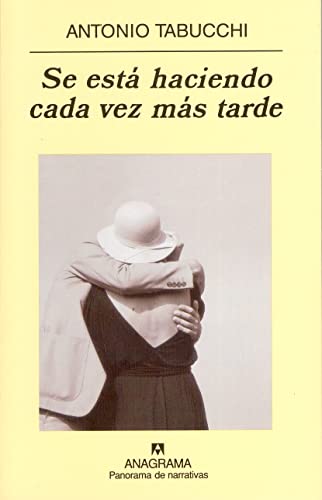 Couverture de Se Esta Haciendo Cada Vez Mas Tarde par Antonio Tabucchi