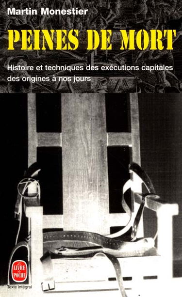 Peines de mort : histoire et techniques des exécutions capitales des origines à nos jours
