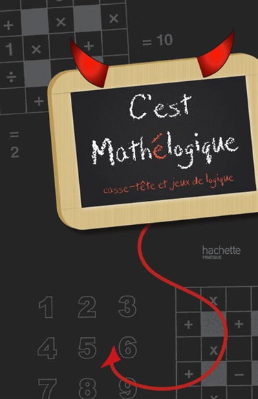 C'est mathélogique : casse-tête et jeux de logique