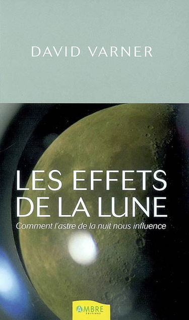 Les effets de la Lune : comment l'astre de la nuit nous influence