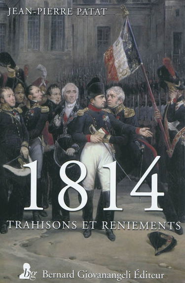 1814, trahisons et reniements