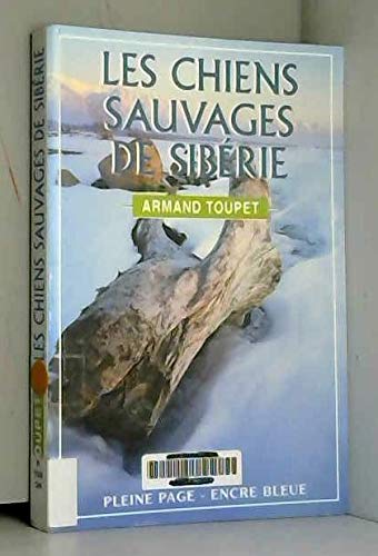 Les chiens sauvages de Sibérie