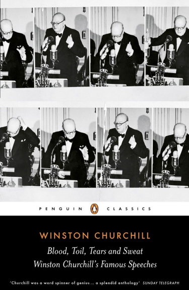 Couverture de Blood, Toil, Tears and Sweat: Winston Churchill's Famous Speeches