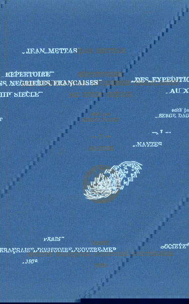 Répertoire des expéditions négrières françaises au 18e siècle. Vol. 2. Ports autres que Nantes
