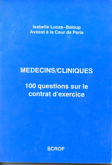 Medecins/Cliniques. 100 Questions Sur Le Contrat D'Exercice