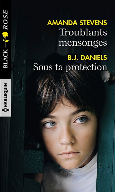 Troublants mensonges. Sous ta protection
