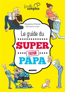 Le guide du super futur papa