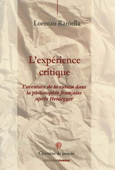 L'expérience critique : l'aventure de la raison dans la philosophie française après Heidegger