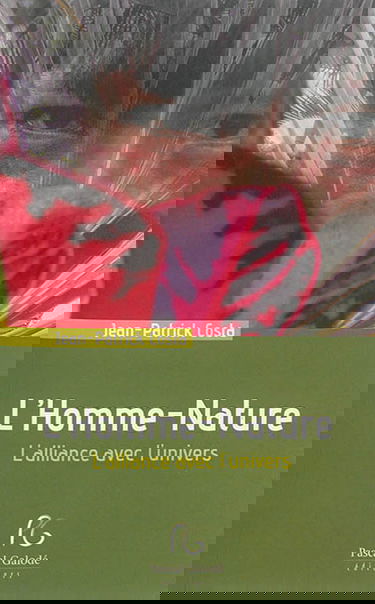 L'homme-nature : l'alliance avec l'univers