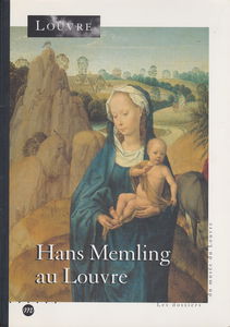 Hans Memling au Louvre : exposition, Musée du Louvre, Paris, 19 mai-14 août 1995