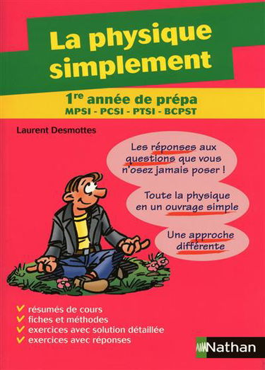 La physique simplement 1re année de prépa MPSI, PCSI, PTSI, BCPST & 1er cycle universitaire