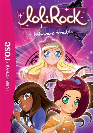 Lolirock. Vol. 4. Mémoire trouble