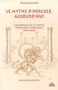 Le mythe d'Hercule aujourd'hui : l'ouverture des 12 portes pour notre croissance intérieure