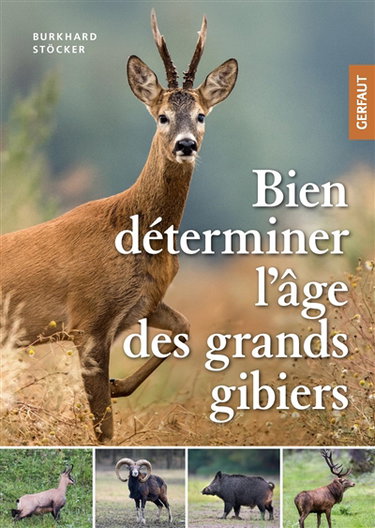 Couverture de Bien déterminer l'âge des grands gibiers