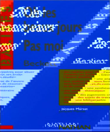 Oh les beaux jours, Pas moi, Samuel Beckett