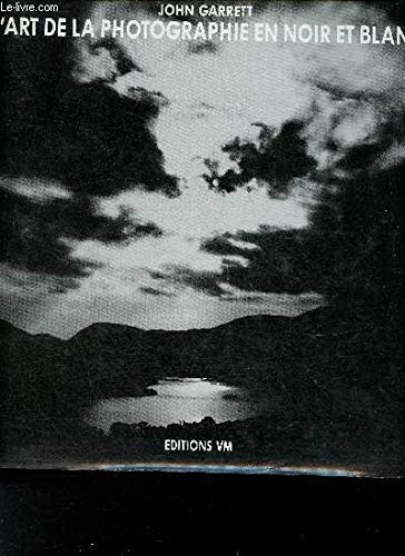 L'Art de la photographie en noir et blanc