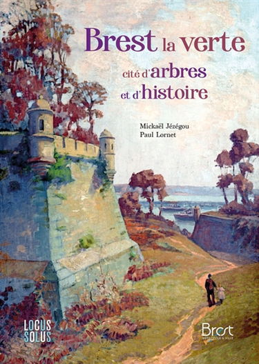 Brest la verte : cité d'arbres et d'histoire