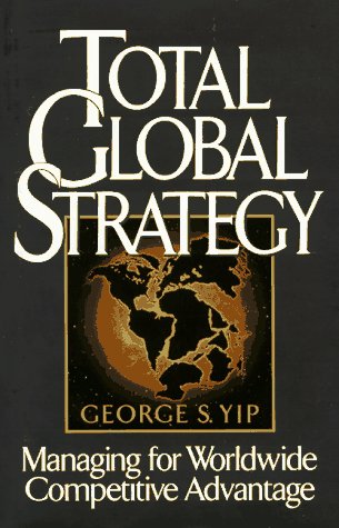 Couverture de Total Global Strategy: Managing for Worldwide Competitive Advantage