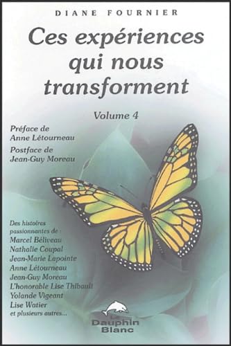 Ces expériences qui nous transforment : 50 témoignages d'amour, de foi, de courage et d'espoir 4