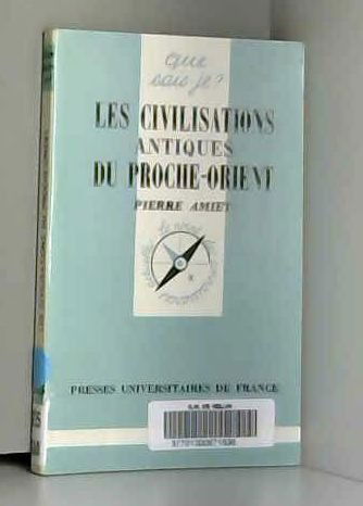 Les Civilisations antiques du Proche-Orient