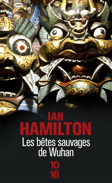 Les bêtes sauvages de Wuhan