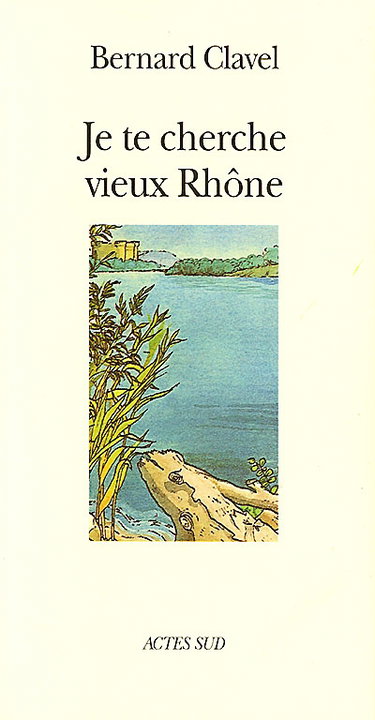 Je te cherche, vieux Rhône ou Les métamorphoses d'un dieu